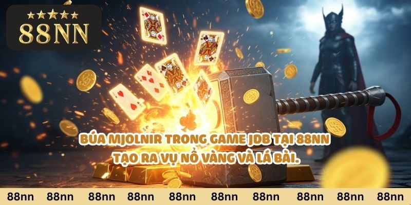 Búa Mjolnir trong game JDB tại 88nn tạo ra vụ nổ vàng và lá bài.